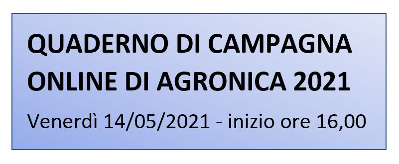QUADERNO DI CAMPAGNA ONLINE DI AGRONICA 2021